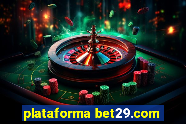 plataforma bet29.com